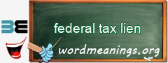 WordMeaning blackboard for federal tax lien